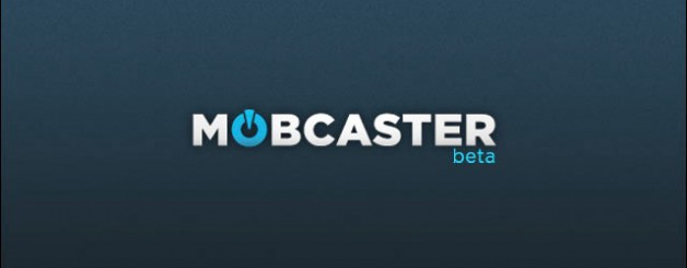 Mobcaster is Crowdfunding Indie TV